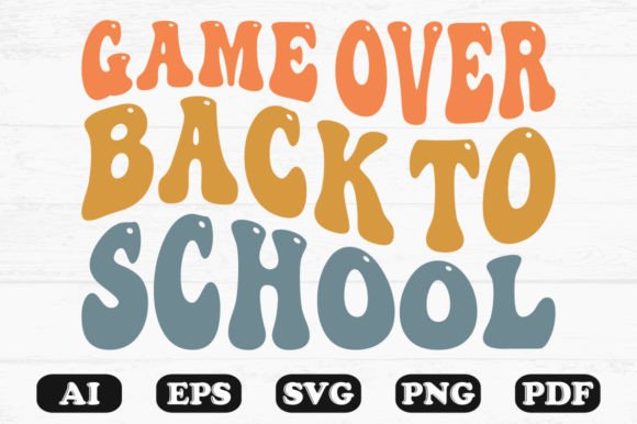 Game over Back to School Wavy SVG Design: Smart Choices for Creators and Sellers