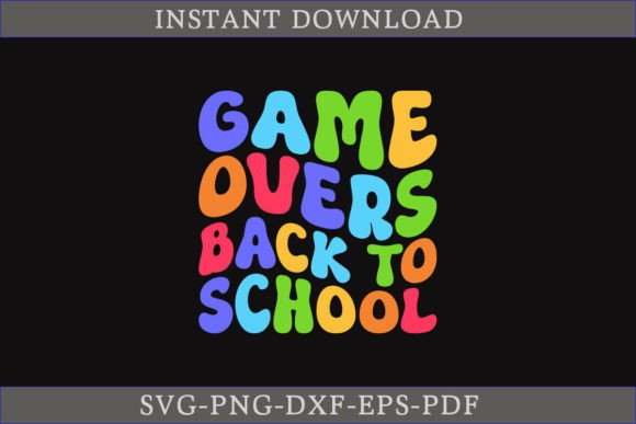 Game Overs Back to School SVG Cut File